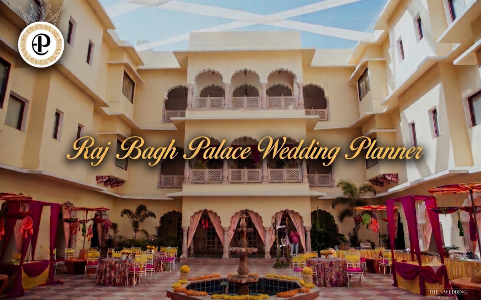 Raj Bagh Palace Wedding Planner: A Wedding Venue That Still Feels Royal Without Trying Too Hard
